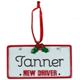 Honor the latest family member to earn their Drivers License with the fun & festive Personalized New Driver Christmas Ornament. This resin New Car Driver Ornament is individually hand painted and measures 3.25" x 1.75". Each Personalized New Driver Ornament includes a ribbon loop. Personalized your New Driver Ornament with any name. (i.e. Tanner) 