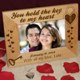 Let them know that they hold the key to your heart. Our personalized frame makes a keepsake gift idea for any romantic couple. Personalize with any date and one line custom message. This Personalized Frame measures 8 3/4"x 6 3/4" and holds a 3½"x5" or 4"x6" photo. Easel back allows for desk display. 