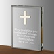 This silver cross acrylic keepsake is an ideal religious gift idea, and is makes a perfect personalized baby baptism gift or communion gift. This 4" by 3" by 3/4" acrylic keepsake has a silver cross applique at the top, with ample room to include a personal message, name and date that is laser engraved into the acrylic. This Christian religious gift is a lovely way to honor a religious event in a childs life, and is sure to become a family keepsake. 