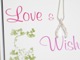 Close your eyes and make a wish! Send someone special our Love & Wishes Make a Wish Necklace for a special birthday gift. 