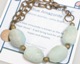 This fun, chunky bracelet is made from pale blue amazonite with bronze style beads and chain and clasp. The stone is said to bring luck for all your hopes and dreams which make this bracelet good to wear everyday. 8"